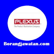 Kekosongan Terkini Plexus Manufacturing Sdn Bhd, Pelbagai Jawatan Ditawarkan