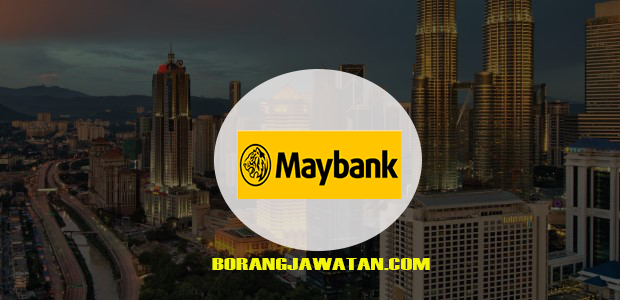 Jawatan Kosong Malayan Banking Berhad (Maybank), Mohon Sekarang