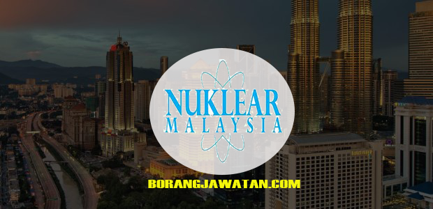 Jawatan Kosong Agensi Nuklear Malaysia, Mohon Sekarang