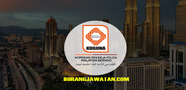 Jawatan Kosong Koperasi Pekerja Felda Malaysia Berhad (KOGUNA), Mohon Sekarang