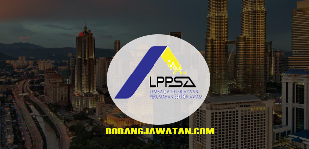 Jawatan Kosong Lembaga Pembiayaan Perumahan Sektor Awam (LPPSA), Mohon Sekarang