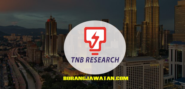 Jawatan Kosong TNB Research Sdn. Bhd, Mohon Sekarang